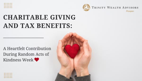 Charitable Giving and Tax Benefits: A Heartfelt Contribution During Random Acts of Kindness Week