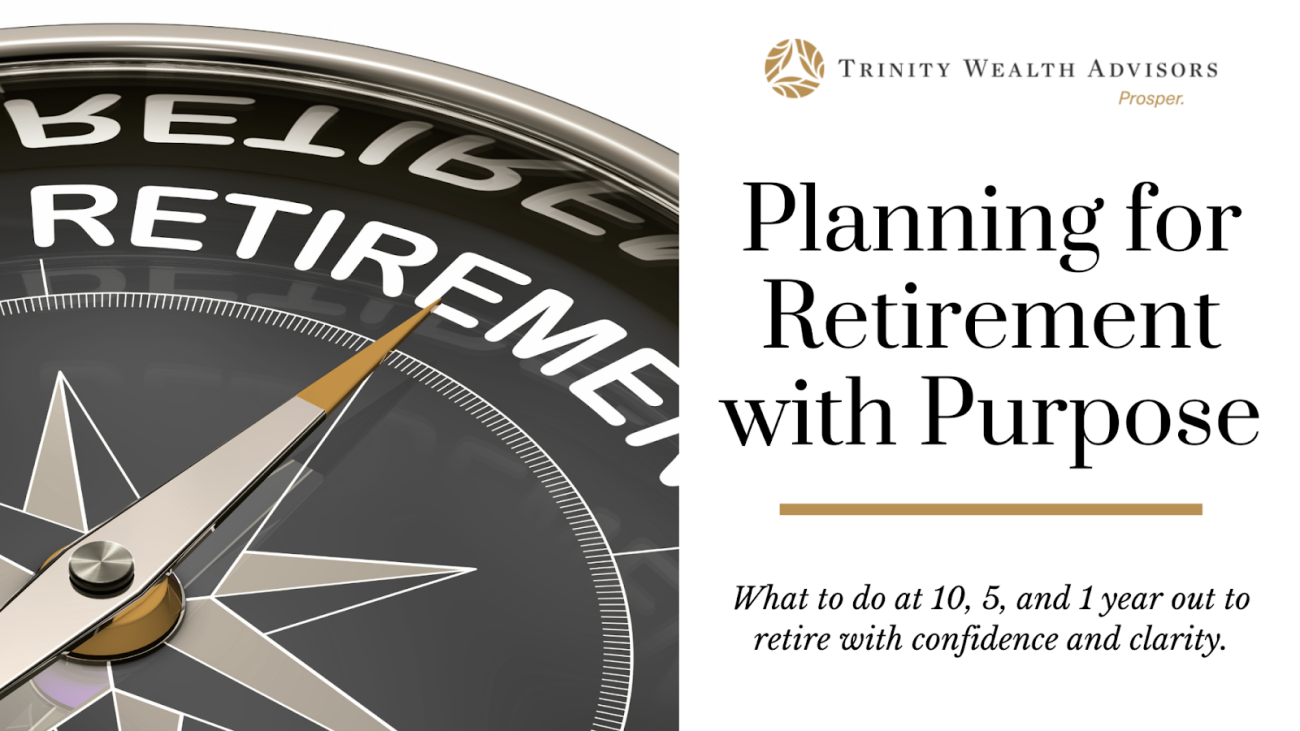 10, 5, and 1 Year from Retirement: What You Should Be Doing Now